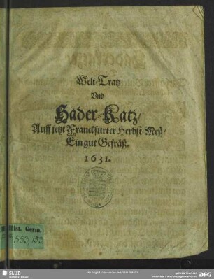Welt-Tratz und Hader-Katz, auff jetzt Franckfurter Herbst-Meß, ein gut Gefräß