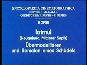 Iatmul (Neuguinea, Mittlerer Sepik) - Übermodellieren und Bemalen eines Schädels