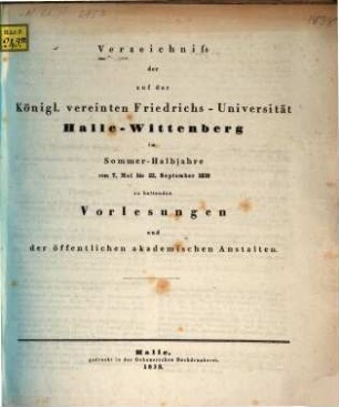 Verzeichnis der auf der Königlichen Vereinigten Friedrichs-Universität Halle-Wittenberg ... zu haltenden Vorlesungen. 1838, 1838 SH