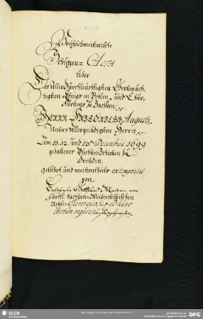 [Faszikel 18: Eine Art Protokoll über das Büchsenschießen am 11. bis 13. Dezember 1699 in Dresden unter August II., Polen, König (1670-1733). In gebundener Sprache.]