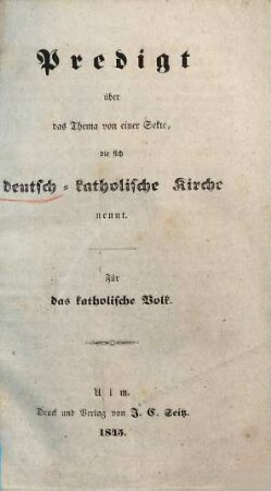 Predigt über das Thema von einer Sekte, die sich deutsch-katholische Kirche nennt : für das katholische Volk
