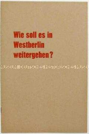 Broschüre mit dem Wortlaut einer Erklärung der SED Berlin (West) zur Lage in der Stadt