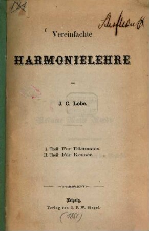 Vereinfachte Harmonielehre : [Aus Schafhäutls Nachlass.] I. Theil: Für Dilettanten. II. Theil: Für Kenner