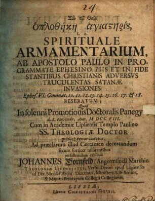 Hoplothēkē hagiastēriu : i. e. spirituale armamentarium, ab apostolo Paulo in programmate Ephesino piis et in fide stantibus Christianis adversus truculentas Satanae invasiones ... reseratum