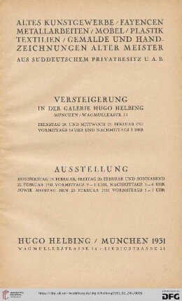 Altes Kunstgewerbe, Fayencen, Metallarbeiten, Möbel, Plastik, Textilien, Gemälde und Handzeichnungen alter Meister - aus süddeutschem Privatbesitz u. a. B. : Versteigerung ... Dienstag, 24. und 25. Februar 1931