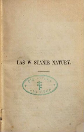 Las w stanie natury : [Haupttitelbl. fehlt]