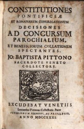 Constitutiones Pontificiae Et Romanarum Congregationum Decisiones ... Spectantes, [13]. Constitutiones Pontificiae Et Romanarum Congregationum Decisiones Ad Concursum Parochialium, Et Beneficiorum Collationem Spectantes