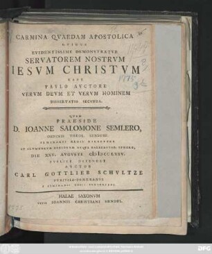Diss. 2: Carmina Qvaedam Apostolica Qvibvs Evidentissime Demonstratvr, Servatorem Nostrvm Iesvm Christvm Esse Vervm Devm Et Vervm Hominem