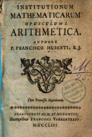 Institutionum mathematicarum opusculum, 1. Arithmetica
