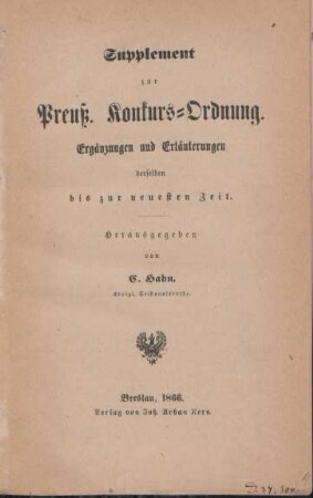Supplement zur Preuß. Konkurs-Ordnung : Ergänzungen und Erläuterungen derselben bis zur neuesten Zeit