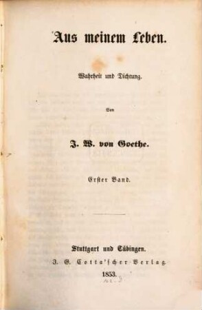 Aus meinem Leben : Wahrheit und Dichtung. 1