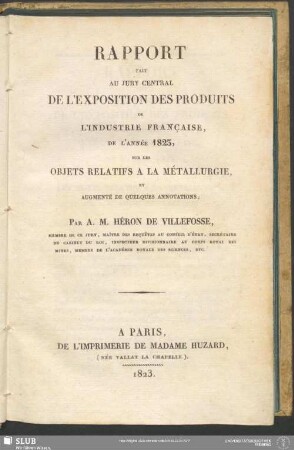 Rapport Fait Au Jury Central De L'Exposition Des Produits De L'Industrie Française De L'Année 1823, Sur Les Objets Relatifs A La Métallurgie : Et Augmenté De Quelques Annotations