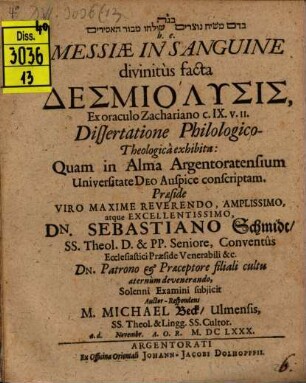 Messiae in sanguine divinitus facta desmiolysis, ex oraculo Zachariano c. IX v. 11 dissertatione philologico-theologica exhibita