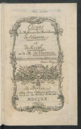 Eloges de Messieurs les Marêchaux de Schwerin et de Keith, et de M. de Viereck