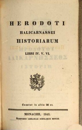 Herodoti Halicarnassei Historiarum libri. 2, Libri IV. V. VI.