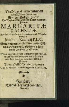 Das Nunc dimittis verteutscht durch D. Mart. Lutherum Uber den Seeligen Hintrit/ ...