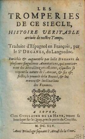 Les Tromperies De Ce Siecle : Histoire Veritable arriuée de nostre Temps