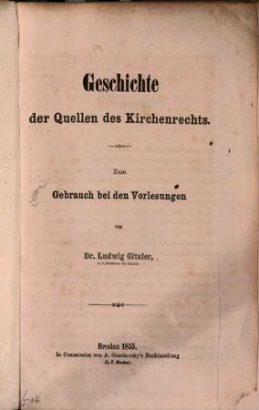 Geschichte der Quellen des Kirchenrechts : Zum Gebrauch bei den Vorlesungen