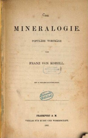Die Mineralogie : populäre Vorträge