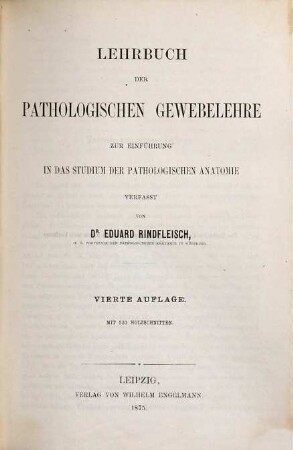 Lehrbuch der pathologischen Gewebelehre zur Einführung in das Studium der pathologischen Anatomie