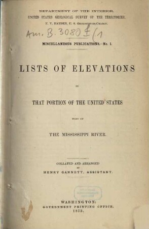 Miscellaneous publications. 1, Lists of elevations in that portion of the United States West of the Mississippi River