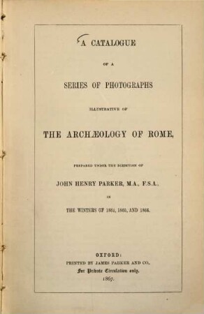 A Catalogue of a Series of Photographs illustrative of the Archæology of Rome, 2. Supplement to a catalogue ...
