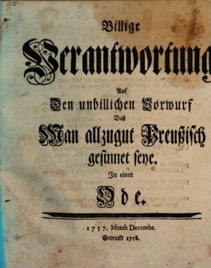 Billige Verantwortung Auf Den unbilligen Vorwurf Daß Man allzugut Preußisch gesinnet seye : In einer Ode