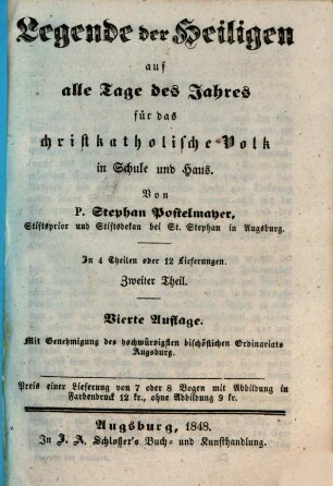 Legende der Heiligen auf alle Tage des Jahres : für das christkatholische Volk in Schule und Haus ; in 4 Theilen oder 12 Lieferungen, 2