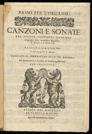 Giovanni Gabrieli: Canzoni et sonate ... a 3.5.6 ... 15 et 22 voci. Bassus per l´organo