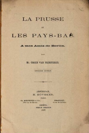 La Prusse et les Pays-Bas : A mes amis de Berlin