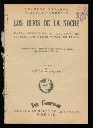 Los hijos de la noche : farsa cómico-melodramática, en un prólogo y tres actos, en prosa