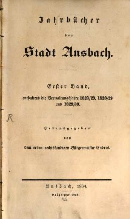 Jahrbücher der Stadt Ansbach. 1, 1. 1827/30 (1834)