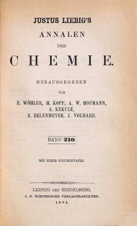Justus Liebig's Annalen der Chemie. 210. 1881