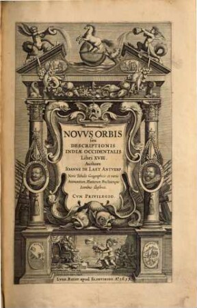 Novvs Orbis seu Descriptionis Indiae Occidentalis Libri XVIII. : Novis Tabulis Geographicis et variis Animantium, Plantarum Fructuumque Iconibus illustrati