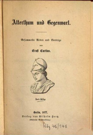 Alterthum und Gegenwart : Gesammelte Reden u. Vorträge