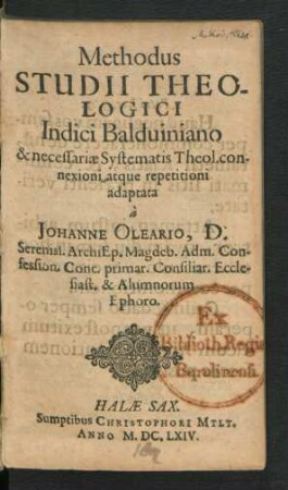 Methodus Studii Theologici : Indici Balduiniano & necessariae Systematis Theol. connexioni atque repetitioni adaptata
