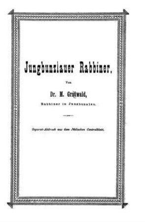 Jungbunzlauer Rabbiner / von M. Grünwald