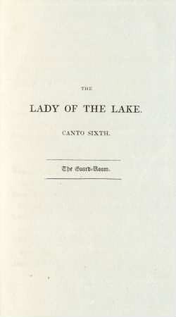 The lady of the lake. Canto Sixth. The guard-room