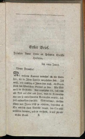 Erster Brief. Fräulein Anna Howe an Fräulein Clarissa Harlowe. - Dritter Brief. Clarissa an Fräulein Howe.