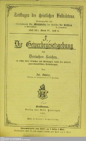 Die Gewerbegesetzgebung des Deutschen Reiches : im Lichte ihrer Ursachen und Wirkungen, sowie der neueren gewerbepolitischen Bestrebungen