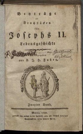 Bd.2: Beyträge zu Bruchstücken für Josephs II. Lebensgeschichte. Zweyter Band