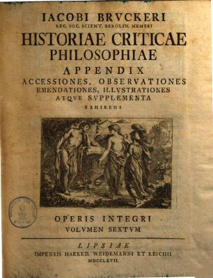 Historia critica philosophiae : a mundi incunabulis ad nostram usque aetatem deducta, [5] = Vol. 6. Appendix