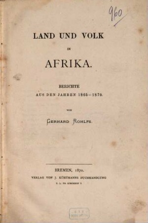 Land und Volk in Afrika : Berichte aus den Jahren 1865 - 1870