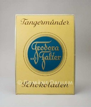 Reklameschild "Tangermünder Schokoladen - Feodora und Falter"