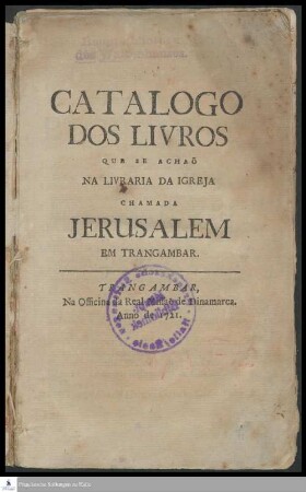 Catalogo Dos Livros Que Se Achaõ Na Livraria Da Igreja Chamada Jerusalem Em Trangambar.