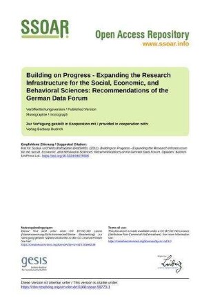 Building on Progress - Expanding the Research Infrastructure for the Social, Economic, and Behavioral Sciences: Recommendations of the German Data Forum