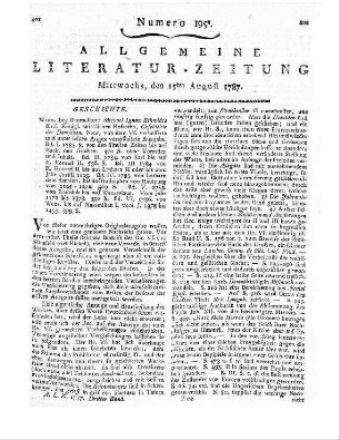 Schmidt, M. I.: Geschichte der Deutschen. 2. Aufl. Bd. 1. Von den ältesten Zeiten bis auf Karln den Großen. Bd. 2. Von Karl dem Großen bis auf Konrad den Zweyten. Bd. 3. Von Konrad II. bis Lotharn II. Bd. 4. Von Lotharn dem Sachsen bis auf Rudolphen von Habspurg. Bd. 5. Von Rudolph von Habspurg bis auf Wenzeslaus. Bd. 6. Von Wenzelslaus bis auf Maximilian I. Wien: Baumeister 1783-86