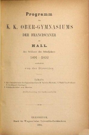 Programm des K.K. Obergymnasiums der Franciscaner zu Hall : am Schlusse des Schuljahres .... 1891/92