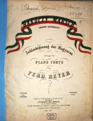 Rakoczy-Marsch : (Marche Hongroise) ; Schlachtgesang der Magyaren ; übertragen für Piano Forte ; zweihändig