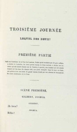 Troisième journée. Lequel des deux?
